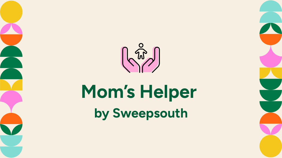 Caring, cleaning, and helping families: How to become a Mom’s Helper on the Sweepsouth platform